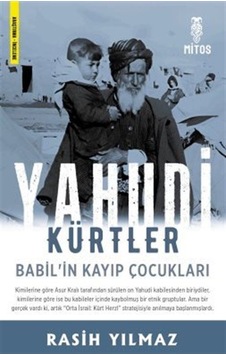 Yahudi Kürtler / Babil'in Kayıp Çocukları / Rasih Yılmaz Yahudi Kürtler / Babil'in Kayıp Çocukları / Rasih Yılmaz