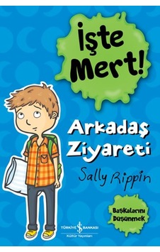 İşte Mert - Arkadaş Ziyareti - Başkalarını Düşünmek İşte Mert - Arkadaş Ziyareti - Başkalarını Düşünmek