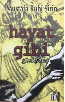 Hayat Gibi Günlükler Mustafa Ruhi Şirin 2.El İadesiz