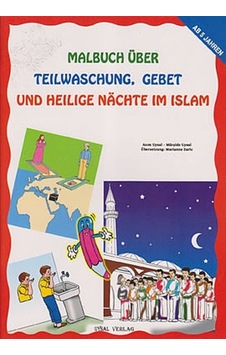 Malbuch Über Teilwaschung Gebet Und Heilige Nachte Im Islam  - Mürşide Uysal  -  Asım Uysal  - Uysal Yayınevi