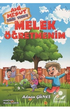 Mercankitap- Ahi Mesut Iyilik Takımı - Melek Öğretmenim / Adnan Güneş