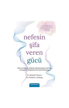Nefesin Şifa Veren Gücü - Patricia L. Gerbarg - Omega Nefesin Şifa Veren Gücü - Patricia L. Gerbarg - Omega