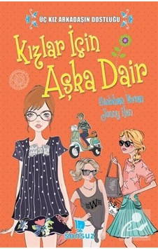 Kızlar İçin Aşka Dair - Jenny Han - Siobhan Vivian - Sonsuz Kitap Kızlar İçin Aşka Dair - Jenny Han - Siobhan Vivian - Sonsuz Kitap