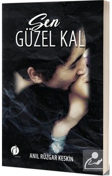 Sen Güzel Kal - Anıl Rüzgar Keskin - Herdem Kitap