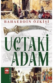 Ötüken Yayınları Uçtaki Adam Ötüken Yayınları Uçtaki Adam