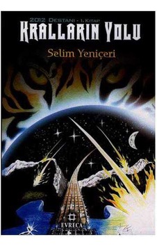 Kralların Yolu / 2012 Destanı 1. Kitap