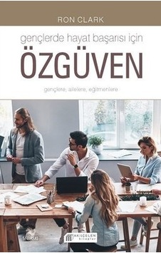 Gençlerde Hayat Başarısı İçin Özgüven - Ron Clark - Akılçelen Kitaplar Gençlerde Hayat Başarısı İçin Özgüven - Ron Clark - Akılçelen Kitaplar