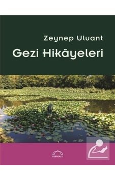 Gezi Hikayeleri / Zeynep Uluant