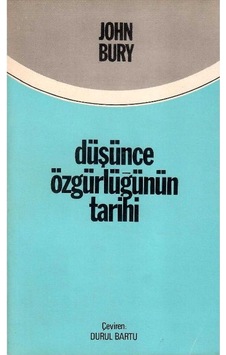 Düşünce Özgürlüğünün Tarihi - John Bury 1.baskı Düşünce Özgürlüğünün Tarihi - John Bury 1.baskı