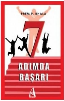 7 Adımda Başarı - Prem P. Bhalla - Arunas Yayıncılık 7 Adımda Başarı - Prem P. Bhalla - Arunas Yayıncılık