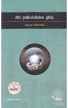 Din Psikolojisine Giriş - Hayati Hökelekli - Dem Yayınları Din Psikolojisine Giriş - Hayati Hökelekli - Dem Yayınları