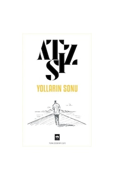Yolların Sonu - Hüseyin Nihal Atsız - Ötüken Neşriyat