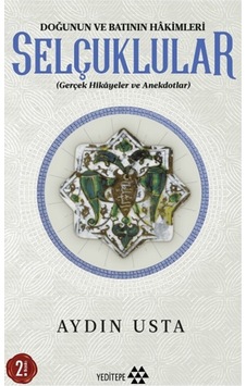Doğunun Ve Batının Hakimleri Selçuklular