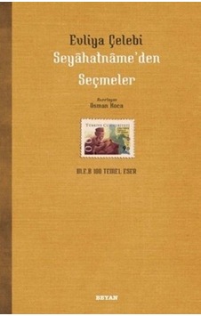 Evliya Çelebi Seyahatname'den Seçmeler- Beyan Yayınları Evliya Çelebi Seyahatname'den Seçmeler- Beyan Yayınları