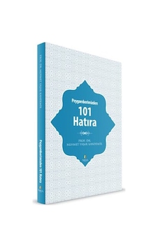 Peygamberimizden 101 Hatıra - Peygamberimizden 101 Hatıra -