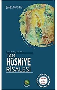 Tam Hüsniye Risalesi / Şeyh Ebu'l-futuh Razi