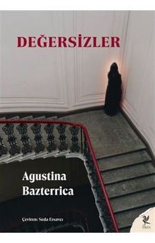 Değersizler / Agustina Bazterrica