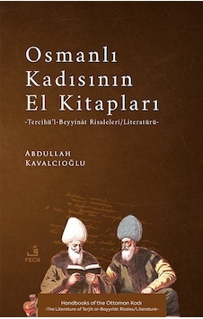 Osmanlı Kadısının El Kitapları / Abdullah Kavalcıoğlu Osmanlı Kadısının El Kitapları / Abdullah Kavalcıoğlu