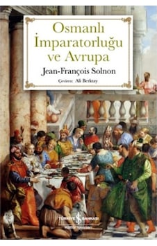 Osmanlı Imparatorluğu Ve Avrupa Osmanlı Imparatorluğu Ve Avrupa