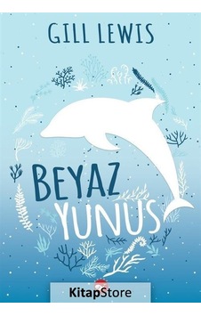 Kitapstore Beyaz Yunus / Gill Lewis Kitapstore Beyaz Yunus / Gill Lewis