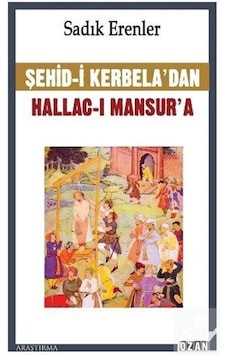 Şehid-i Kerbela'dan Hallac-ı Mansur'a - Sadık Erenler - Ozan Yayıncılık Şehid-i Kerbela'dan Hallac-ı Mansur'a - Sadık Erenler - Ozan Yayıncılık