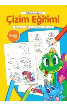 Çizim Eğitimi - Okul Öncesi ve İlkokullar İçin - İlk Bilgilerim Serisi - Yavuz Erdoğan - Profil Çocuk