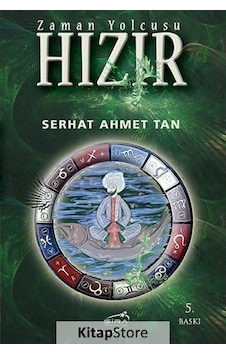 Zaman Yolcusu Hızır - Serhat Ahmet Tan Zaman Yolcusu Hızır - Serhat Ahmet Tan