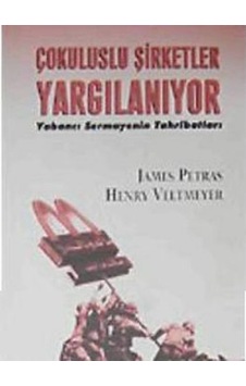 Çokuluslu Şirketler Yargılanıyor - Henry Veltmeyer - James Petras - Kalkedon Çokuluslu Şirketler Yargılanıyor - Henry Veltmeyer - James Petras - Kalkedon
