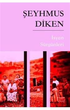 İsyan Sürgünleri / Şeyhmus Diken