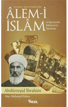 Yirminci Asrın Başlarında lem -i İslm ve Japonya'da İslmiyet'in Yayılması  - Abdürreşid İbrahim  - Nesil Yayınları