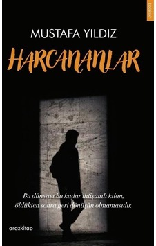 Harcananlar - Mustafa Yıldız - Araz Kitap