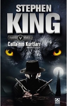Kara Kule Serisi 5 - Calla Nın Kurtları, Stephen King, Altın Kitaplar, Kara Kule Serisi 5 - Calla Nı Kara Kule Serisi 5 - Calla Nın Kurtları, Stephen King, Altın Kitaplar, Kara Kule Serisi 5 - Calla Nı