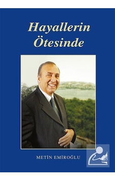 Hayallerin Ötesinde / Metin Emiroğlu Hayallerin Ötesinde / Metin Emiroğlu