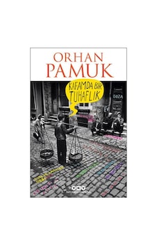 Kafamda Bir Tuhaflık - Orhan Pamuk - Yapı Kredi Yayınları Kafamda Bir Tuhaflık - Orhan Pamuk - Yapı Kredi Yayınları