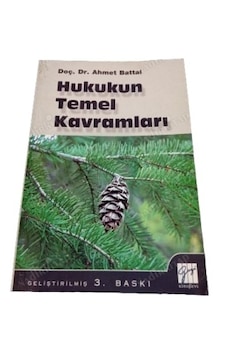 Hukukun Temel Kavramları Ahmet Battal 3.Baskı 2.El