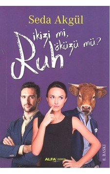 Ruh İkizi mi Ruh Öküzü mü? - Seda Akgül - Alfa Yayıncılık Ruh İkizi mi Ruh Öküzü mü? - Seda Akgül - Alfa Yayıncılık