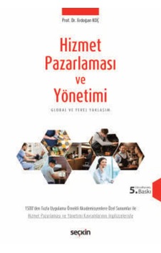 Hizmet Pazarlaması Ve Yönetimi Global Ve Yerel Yaklaşım Prof. Dr. Erdoğan Koç