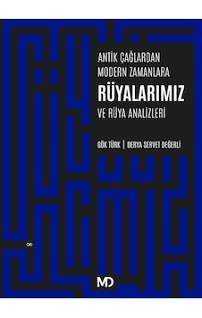 Antik Çağlardan Modern Zamanlara Rüyalarımız ve Rüya Analizleri- MD Basım