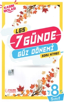 Palme 8. Sınıf LGS 7 GÜNDE GÜZ Dönemİ Soru Kitabı KASIM MOLASI Palme 8. Sınıf LGS 7 GÜNDE GÜZ Dönemİ Soru Kitabı KASIM MOLASI