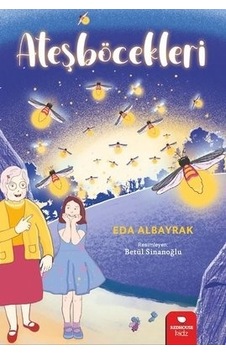 Ateşböcekleri - Eda Albayrak - Redhouse Kidz Yayınları
