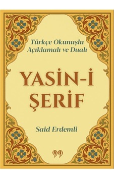 Türkçe Okunuşlu, Açıklamalı Ve Dualı Yasin-i Şerif Cep Boy /... Türkçe Okunuşlu, Açıklamalı Ve Dualı Yasin-i Şerif Cep Boy /...