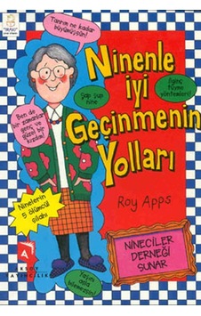 Ninenle İyi Geçinmenin Yolları - Roy Apps - Aksoy Yayıncılık