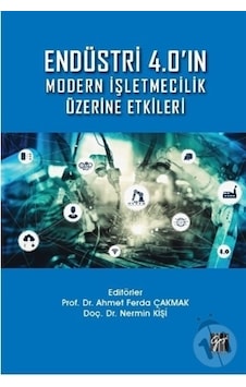 Endüstri 4.0'In Modern İşletmecilik Üzerine Etkile-Ahmet Ferda Endüstri 4.0'In Modern İşletmecilik Üzerine Etkile-Ahmet Ferda