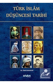 Türk İslam Düşüncesi Tarihi- Divan Kitap Türk İslam Düşüncesi Tarihi- Divan Kitap