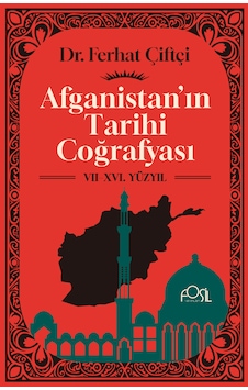 Afganistan In Tarihi Coğrafyası Vıı-xvı. Yüzyıl