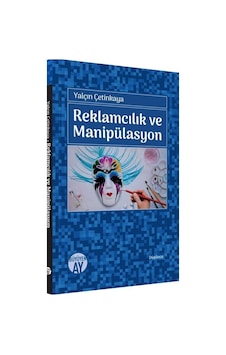 Reklamcılık ve Manipülasyon - Yalçın Çetinkaya - Büyüyenay Yayınları Reklamcılık ve Manipülasyon - Yalçın Çetinkaya - Büyüyenay Yayınları
