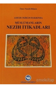 Ashabı Kiram Hakkında Müslümanların Nezih Itikadları Ashabı Kiram Hakkında Müslümanların Nezih Itikadları