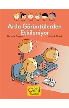 Arda Görüntülerden Etkileniyor - Nathalie Dargent - Çoki Yayıncılık Arda Görüntülerden Etkileniyor - Nathalie Dargent - Çoki Yayıncılık