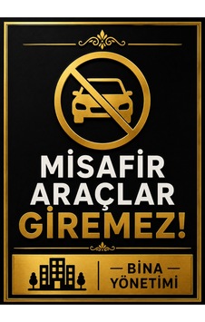 Lüks Gold Serisi Misafir Araçlar Giremez Uyarı Levhası - 25x35 Cm 3mm Dekota Lüks Gold Serisi Misafir Araçlar Giremez Uyarı Levhası - 25x35 Cm 3mm Dekota