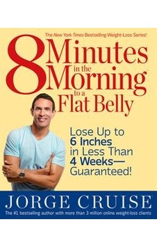 8 Minutes in the Morning to a Flat Belly 9781579547158 8 Minutes in the Morning to a Flat Belly 9781579547158